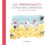 Les Parpadouffes Et Le Trésor Perdu Du Capitaine Pélican