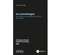 Les parrainages: Ou comment les peuples se donnent des maîtres