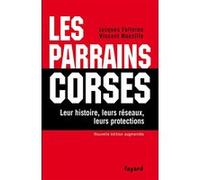 Les Parrains corses Jacques Follorou (Auteur), Vincent Nouzille (Auteur)