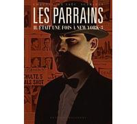 Les Parrains - Il était une fois à New York T03 - David Chauvel - Delcourt - cartonné - Bande dessinée