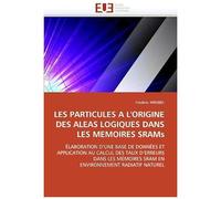 Les Particules A L''origine Des Aleas Logiques Dans Les Memoires Srams