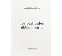 Michel Houellebecq – Les Particules élémentaires – Roman – Relié