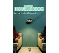 Les particules élémentaires - Michel Houellebecq - J'ai Lu - Poche - Roman