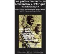 Les Partis communistes occidentaux et l'Afrique Françoise Blum (Auteur), Marco Di Maggio (Auteur), Gabriele SIRACUSANO (Auteur)