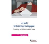 Les Partis Font-Ils Encore La Campagne ? - Les Coulisses Des Élections Municipales De 2020