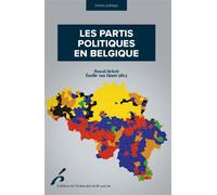 Les partis politiques en Belgique - Pascal Delwit - Universite De Bruxelles Eds - broché - Essai