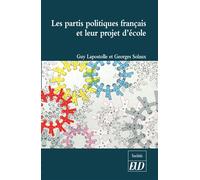 Les partis politiques français et leur projet d'école - Guy Lapostolle - Presses Universitaires De Dijon - broché - Essai