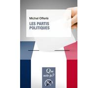 Les Partis Politiques - Que Sais-Je 10e Édition