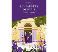 Les parures de Paris Les révoltés - Emilie Riger - Jeanne Et Juliette - broché - Roman