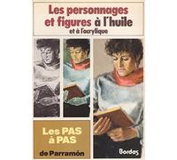 Les Pas à pas de ParramÂon Tome 2: Les Personnages et figures à l'huile et à l'acrylique