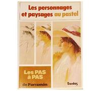 Les pas à pas de Parramon, tome 5 : Les personnages et paysages au pastel