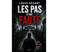 Les Pas d’une Faute: La vérité est parfois le plus dangereux des mensonges