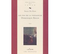 Les pas de la voyageuse, Dominique Rolin