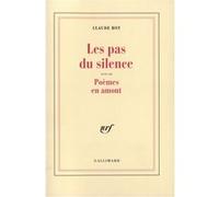 Claude Roy – Les pas du silence – Suivi de Poèmes en amont – Broché – Gallimard