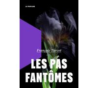 Les pas fantômes - François Turcot - La peuplade - broché - Poésie