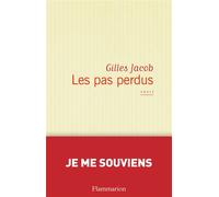 Les Pas perdus Gilles Jacob (Auteur)