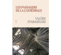 Les passagers de la cathédrale Valère Staraselski (Auteur)
