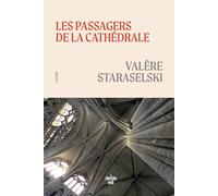 Les passagers de la cathédrale - Valère Staraselski - Le Cherche-Midi - broché - Roman
