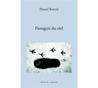 Les Passagers du réel Pour un traitement possible de la psychanalyse - Daniel Bartoli - Des Crepuscules Eds - broché - Essai