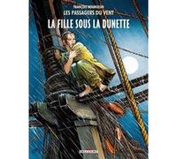 François Bourgeon – Les Passagers du vent – Tome 1 : La Fille sous la dunette – Cartonné