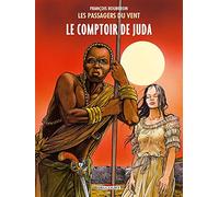 François Bourgeon – Les Passagers du vent, Tome 3 : Le Comptoir de Juda – Cartonné – Delcourt