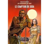 Les Passagers du vent T03: Le Comptoir de Juda