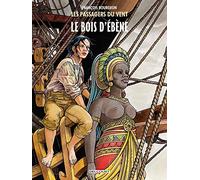 François Bourgeon – Les Passagers du vent Tome 5 : Le Bois d'ébène – Cartonné – Delcourt