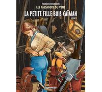 Les Passagers du vent T06 - La Petite Fille Bois-Caïman, livre I - François Bourgeon - Delcourt - cartonné - Bande dessinée