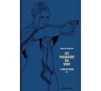 Les Passagers du vent T08 - Édition luxe NB François Bourgeon (Dessinateur), François Bourgeon (Auteur)