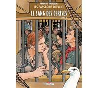 Les Passagers du vent T09: Le sang des cerises - Rue des Martyrs