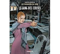 Les passagers du vent - tome 08 Le sang des cerises - Livre 1 (8)