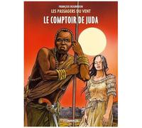 François Bourgeon – Les Passagers du vent, Tome 3 : Le Comptoir de Juda – Cartonné – Delcourt