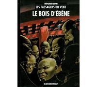 Les Passagers du vent , Tome 5 : Le bois d'ébène