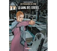 Les Passagers Du Vent - Tome 8 - Le Sang Des Cerises - Livre 1, Rue De L'abreuvoir