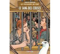 Les Passagers du vent T09: Le sang des cerises - Rue des Martyrs