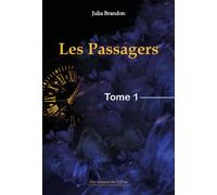 Les passagers Tome 1 - Julia Brandon - Amh Communication - broché - Roman