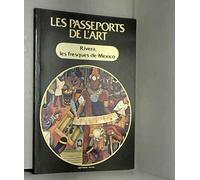 les passeports de l'art - rivera les fresques de mexico