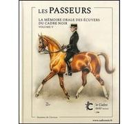 Les Passeurs: La mémoire orale des écuyers du Cadre noir volume V