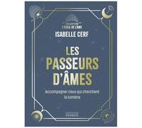 Les Passeurs D'âmes - Accompagner Ceux Qui Cherchent La Lumière