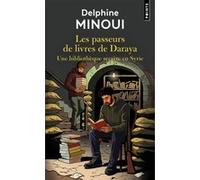 Les passeurs de livres de Daraya Delphine Minoui (Auteur)