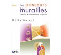 Les passeurs de murailles: Familles et intervenants en prison