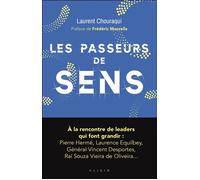 Les Passeurs de sens Comment conjuguer conscience et performance - Laurent Chouraqui - Alisio - broché - Guide
