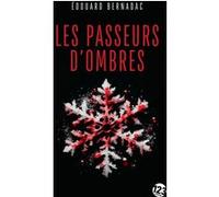 Les Passeurs d'ombres Edouard Bernadac (Auteur)