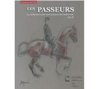 Les passeurs volume II: La mémoire orale des écuyers du Cadre noir