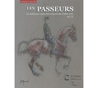 Les passeurs volume II La mémoire orale des écuyers du Cadre noir - Collectif - Ifce Haras Nationaux - broché - Témoignage