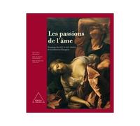 Les Passions de l'âme Peintures des XVIIe et XVIIIe siècles de la collection Changeux - Jean-Pierre Changeux - Odile Jacob - relié - Etude