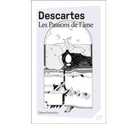 René Descartes – Les Passions de l'âme – Essai – Flammarion – Poche