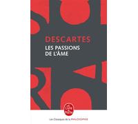 Les Passions de l'âme - René Descartes - Lgf - Poche - Livre