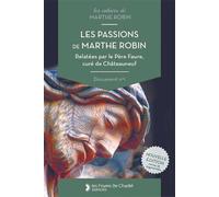 Les Passions de Marthe Robin Relatées par le Père Faure, curé de Châteauneuf - Léon Faure - Foyer De Charite - broché - Récit