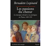 Les passions du choeur 1800-1950